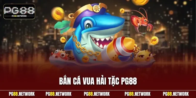 Bắn cá Vua Hải Tặc