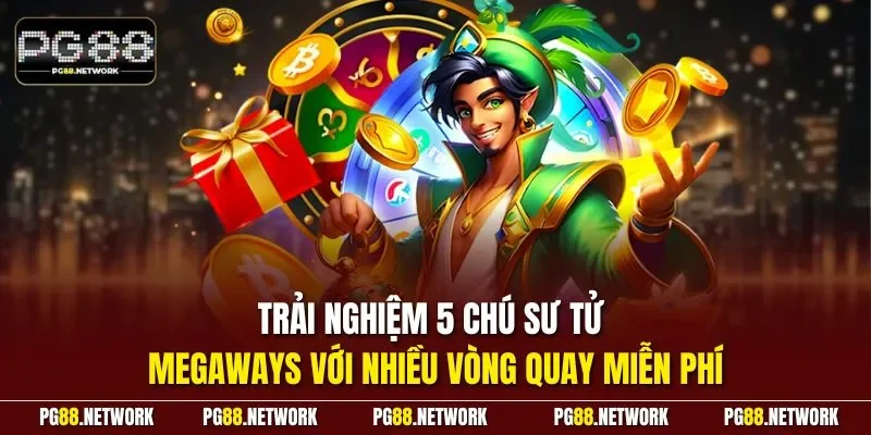 Trải nghiệm 5 chú Sư Tử Megaways với nhiều vòng quay miễn phí