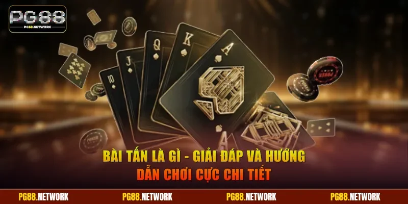 Bài Tấn Là Gì