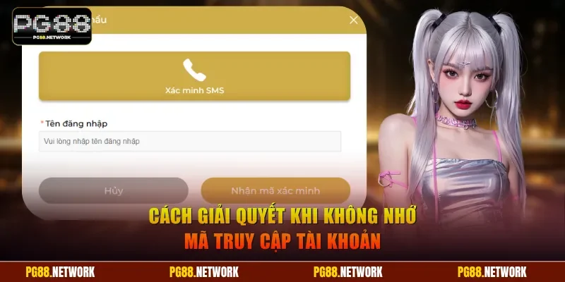 Cách giải quyết khi không nhớ mã truy cập tài khoản