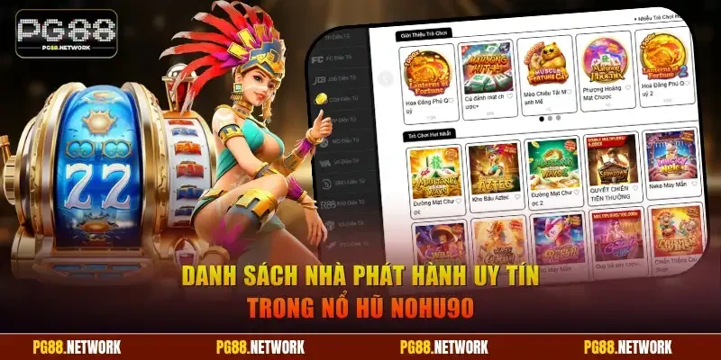 Danh sách nhà phát hành uy tín trong Nohu90