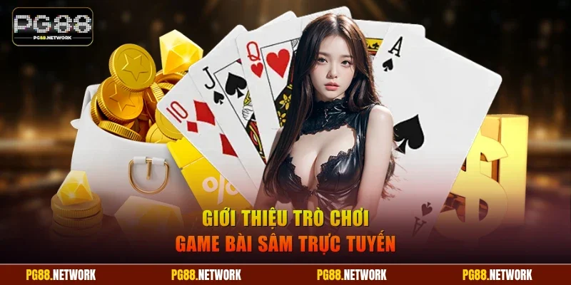 Giới thiệu trò chơi game bài Sâm trực tuyến