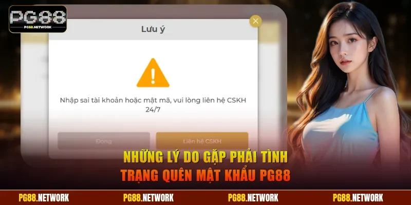 Những lý do gặp phải tình trạng quên mật khẩu PG88