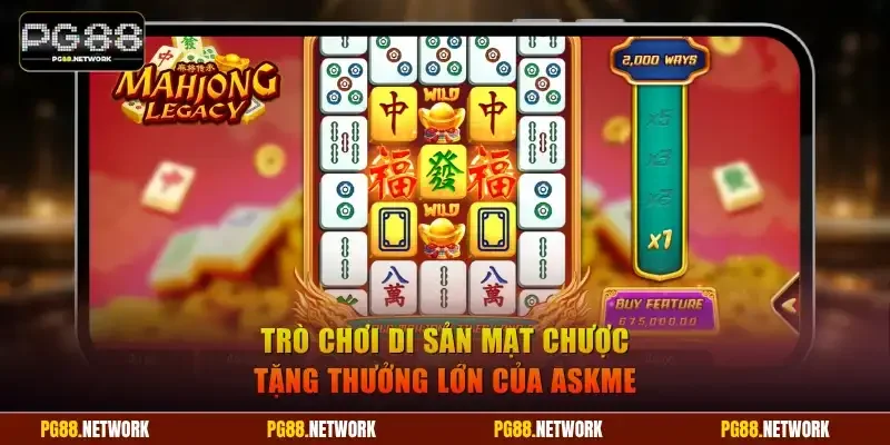 Trò chơi Di Sản Mạt Chược của sảnh Askme